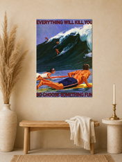 Everything Will Kill You Surfing Wall Art Print - unframed mockup