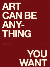Art Can Be Anything You Want Wall Art Print - unframed