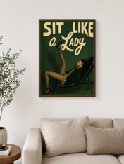 Sit Like a Lady Fashion Wall Art Print - dark wood framed