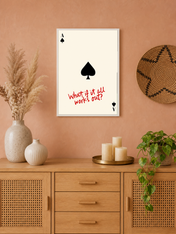 Ace of Spades What If It All Works Out Wall Art Print - white framed