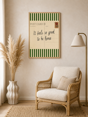 It Feels So Good To Be Home Wall Art Print - wood framed poster