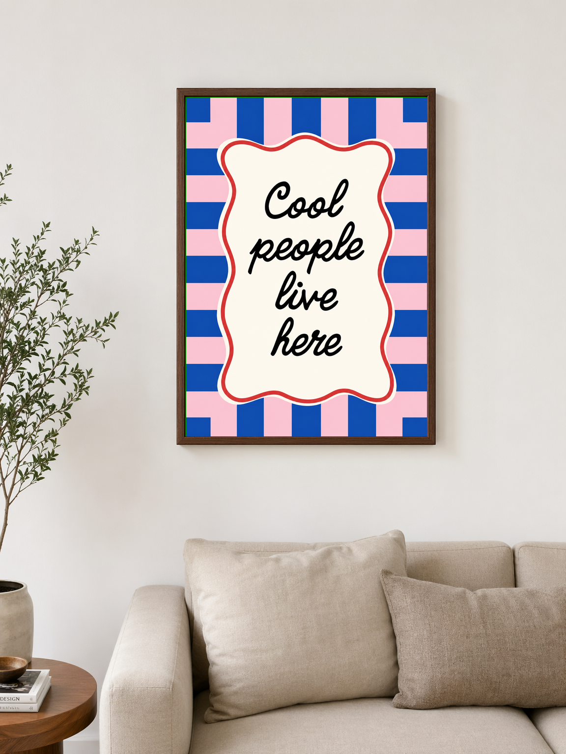 Cool People Live Here Typographic Wall Art Print - dark wood framed