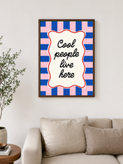 Cool People Live Here Typographic Wall Art Print - dark wood framed