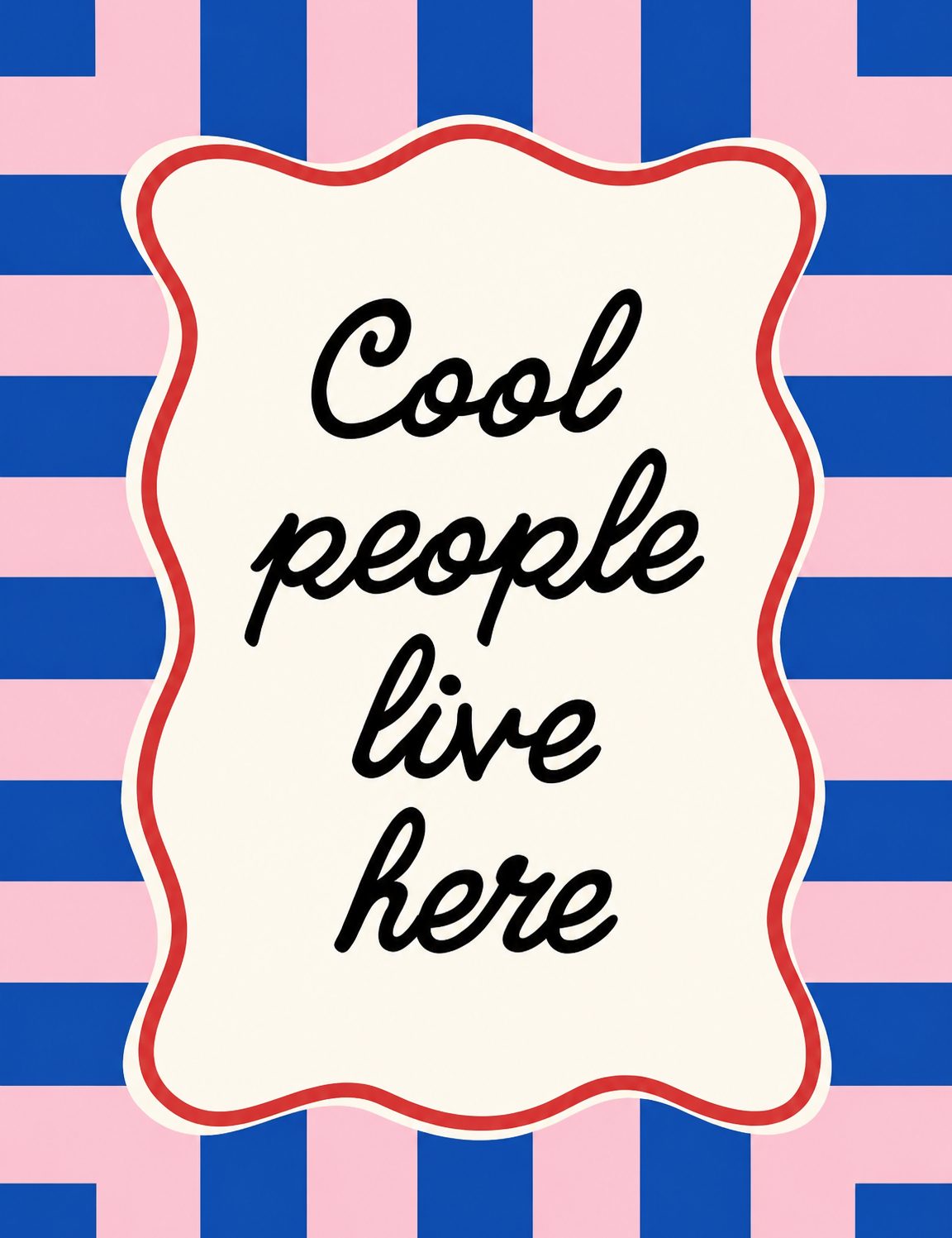 Cool People Live Here Typographic Wall Art Print - unframed