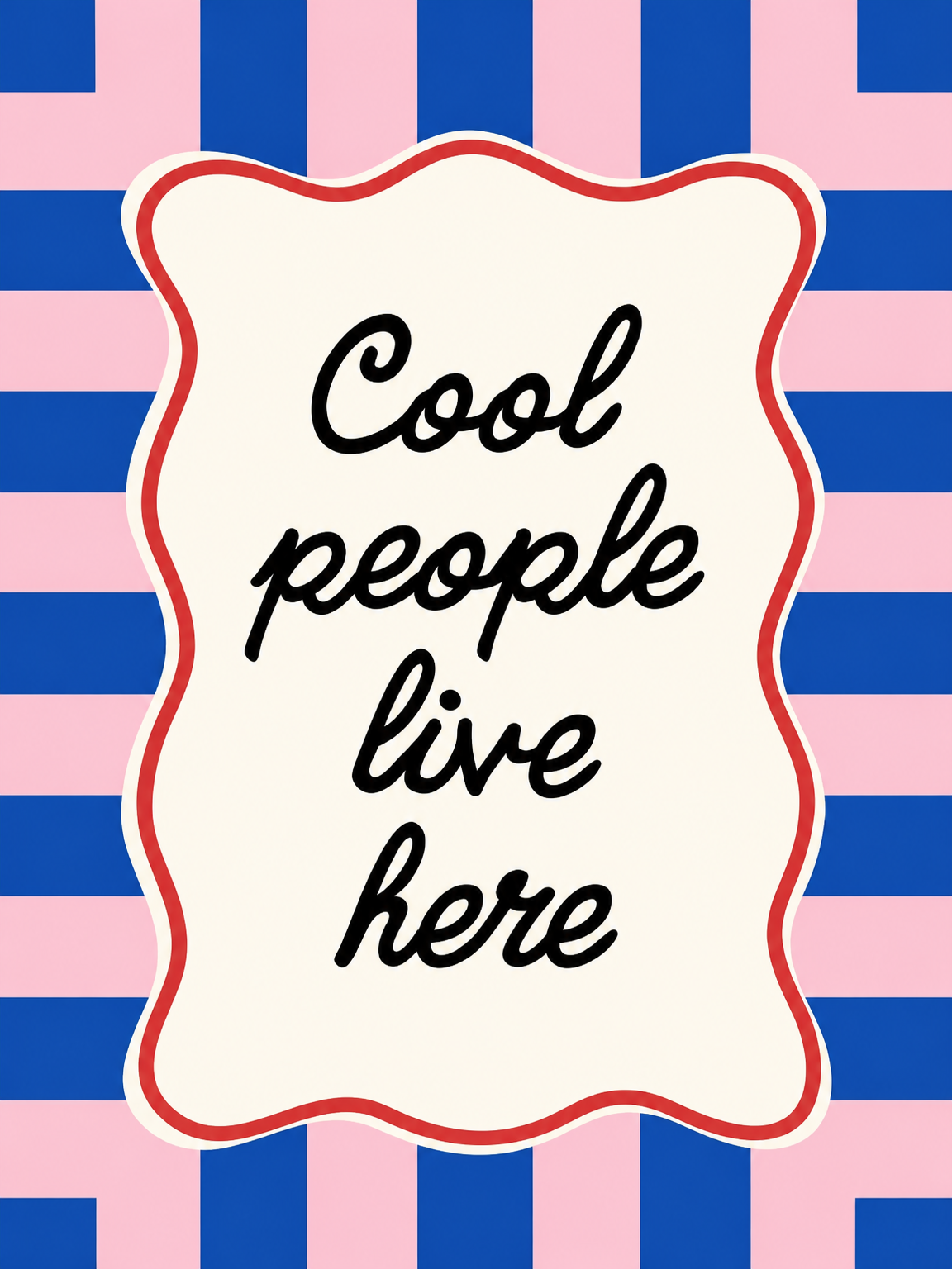 Cool People Live Here Typographic Wall Art Print - unframed