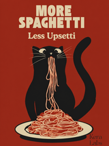 More Spaghetti Less Upsetti Cat Wall Art Print