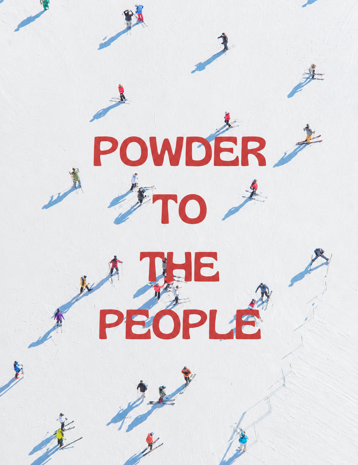 Powder to the People Ski Wall Art Print - unframed