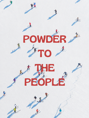 Powder to the People Ski Wall Art Print - unframed