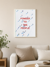 Powder to the People Ski Wall Art Print - white framed
