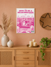 How To Be A Heartbreaker Wall Art Print Poster - white framed