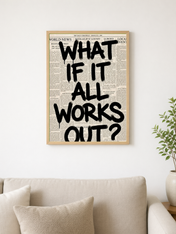 What If It All Works Out Wall Art Print - wood framed poster
