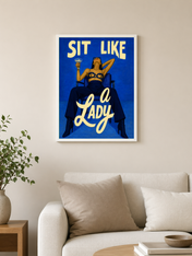 Sit Like a Lady Bold Blue Wall Art Print - white framed