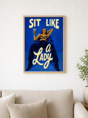 Sit Like a Lady Bold Blue Wall Art Print - wood framed poster