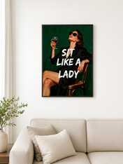 Sit Like A Lady Wall Art Print - black framed