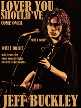 Jeff Buckley Lover You Should’ve Over Wall Art Print