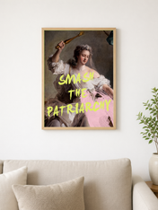 Smash the Patriarchy Feminist Wall Art Print - wood framed poster