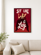 Sit Like a Lady Feminist Wall Art Print - black framed