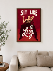 Sit Like a Lady Feminist Wall Art Print - dark wood framed