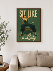 Sit Like a Lady Retro Wall Art Print - dark wood framed
