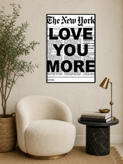 LOVE YOU MORE Typography Wall Art Print - black framed