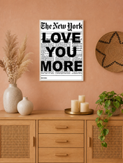 LOVE YOU MORE Typography Wall Art Print - white framed