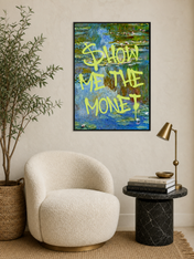 Show Me The Monet Wall Art Print - black framed